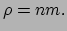 $\displaystyle \rho = nm.$
