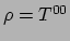 $ \rho = T^{00}$