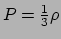 $ P = {1\over 3}\rho$
