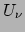 $ U_\nu$