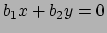 $ b_1x + b_2y = 0$