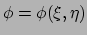 $ \phi = \phi (\xi , \eta )$