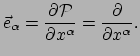 $\displaystyle \vec e_\alpha = {\partial \mathcal{P} \over \partial x^\alpha} = {\partial \over \partial x^\alpha} .$