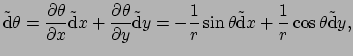 $\displaystyle \tilde {\rm d}\theta = {\partial \theta \over \partial x} \tilde ...
...ver r} \sin{\theta} \tilde {\rm d}x + {1 \over r} \cos{\theta} \tilde {\rm d}y,$