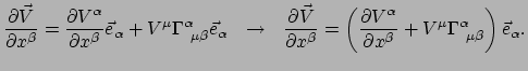 $\displaystyle {\partial \vec V \over \partial x^\beta} = {\partial V^\alpha \ov...
...r \partial x^\beta}
+ V^\mu \Gamma_{~\mu \beta}^\alpha \right) \vec e_\alpha .$