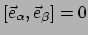 $ [\vec e_\alpha , \vec e_\beta ] = 0$