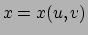 $ x = x(u,v)$