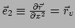 $ \vec e_2 \equiv {\partial \vec r \over \partial x^2} = \vec r_v$