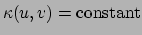 $ \kappa (u,v) = {\rm constant}$