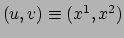 $ (u,v)\equiv (x^1, x^2)$