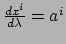 $ {dx^i \over d\lambda } = a^i$