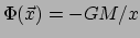 $ \Phi (\vec x) = -GM/x$