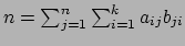 $ n = \sum_{j=1}^n \sum_{i=1}^k a_{ij}b_{ji}$