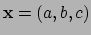 $ {\bf x} = (a,b,c)$