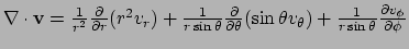 $ \nabla \cdot {\bf v} = {1 \over r^2}{\partial \over \partial r}(r^2 v_r) +
{1...
...eta}v_\theta ) +
{1 \over r \sin{\theta}}{\partial v_\phi \over \partial \phi}$