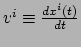 $ v^i \equiv \frac{dx^i(t)}{dt}$