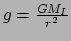 $ g = {GM_I \over r^2}$