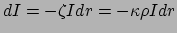 $ dI=-\zeta I dr = -\kappa \rho I dr$