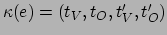 $ \kappa (e) = (t_V, t_O, t_V^\prime, t_O^\prime )$