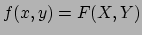 $ f(x,y) = F(X,Y)$