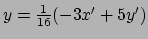 $ y = {1\over 16}(-3{x}^\prime +5{y}^\prime )$