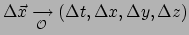 $ \Delta \vec x \xrightarrow[ \mathcal{O} ]{} (\Delta t, \Delta x, \Delta y, \Delta z)$