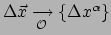 $ \Delta \vec x \xrightarrow[ \mathcal{O} ]{} \left\{ \Delta x^\alpha \right\}$