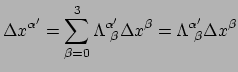 $\displaystyle \Delta x^{\alpha^\prime}
 = \sum_{\beta = 0}^3 \Lambda_{~\beta}^{\alpha^\prime} \Delta x^\beta
 = \Lambda_{~\beta}^{\alpha^\prime} \Delta x^\beta$