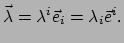 $\displaystyle \vec \lambda = \lambda^i \vec e_i = \lambda_i \vec e^i .$