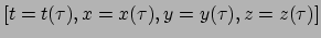 $ [ t=t(\tau ), x=x( \tau ), y=y( \tau ), z=z(\tau )]$