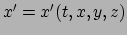 $ x' = x' (t,x,y,z)$