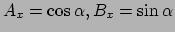 $ A_x = \cos \alpha, B_x = \sin \alpha$