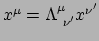 $ x^{\mu} = \Lambda_{~\nu^\prime}^{\mu} x^{\nu^\prime}$