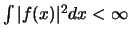 $\int \vert f(x) \vert^2 dx < \infty$