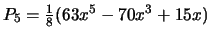 $P_5 = {1 \over 8}(63x^5 - 70x^3 + 15x)$