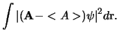 $\displaystyle \int \vert ( {\bf A} - < A> ) \psi \vert^2 d{\rm r}.$