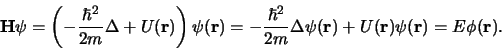 \begin{displaymath}
{\bf H} \psi = \left( - {\hbar^2 \over 2m}\Delta + U({\bf r...
...psi ({\bf r}) + U({\bf r}) \psi ({\bf r})
= E\phi ({\bf r}).
\end{displaymath}