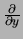 ${\partial \over \partial y}$