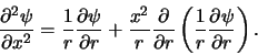 \begin{displaymath}
{\partial^2 \psi \over \partial x^2} =
{1 \over r}{\partia...
...
\left( {1 \over r}{\partial \psi \over \partial r} \right).
\end{displaymath}