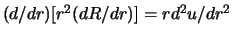 $(d/dr)[r^2(dR/dr)]=rd^2u/dr^2$