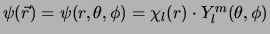 $\psi (\vec r) = \psi (r,\theta ,\phi ) = \chi_l(r) \cdot
Y_l^m(\theta ,\phi )$