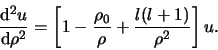 \begin{displaymath}
{{\rm d}^2 u \over {\rm d}\rho^2} = \left[ 1 - {\rho_0 \over \rho}
+ {l(l+1) \over \rho^2 } \right] u.
\end{displaymath}