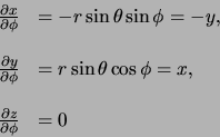 \begin{displaymath}
\begin{array}{ll}
{\partial x \over \partial \phi} & = -r ...
... \\
{\partial z \over \partial \phi} & = 0 \\
\end{array}
\end{displaymath}