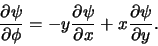 \begin{displaymath}
{\partial \psi \over \partial \phi} = -y{\partial \psi \over \partial x} +
x{\partial \psi \over \partial y}.
\end{displaymath}