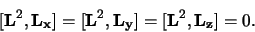 \begin{displaymath}[{\bf L}^2,{\bf L_x}]= [{\bf L}^2,{\bf L_y}] = [{\bf L}^2,{\bf L_z}] = 0.
\end{displaymath}