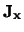 ${\bf J_x}$