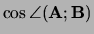 $\cos{\angle{ ({\bf A};{\bf B}) }}$