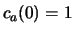 $c_a(0) = 1$