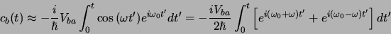 \begin{displaymath}
c_b(t) \approx -{i \over \hbar} V_{ba} \int_0^t \cos{(\omeg...
...rime}
+ e^{i(\omega_0 - \omega )t^\prime} \right] dt^\prime
\end{displaymath}