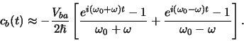 \begin{displaymath}
c_b(t) \approx -{V_{ba} \over 2\hbar} \left[
{e^{i(\omega...
...mega_0 - \omega )t} -1 \over \omega_0 - \omega }
\right] .
\end{displaymath}